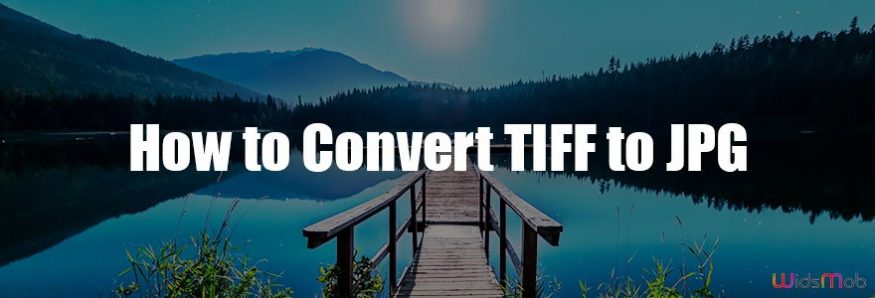How to Convert TIFF to JPG