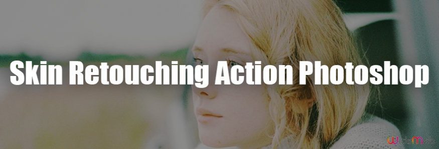 Skin Retouching Action Photoshop
