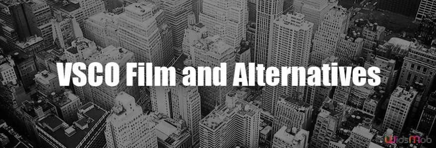 VSCO Film and Alternatives