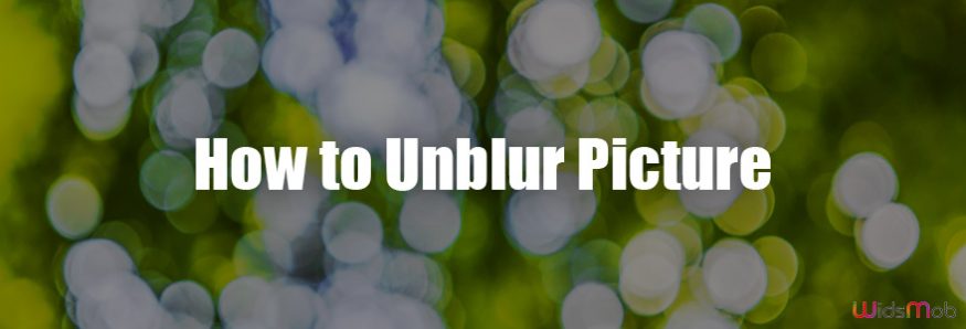 How to Unblur Picture
