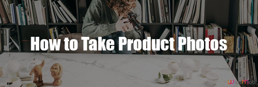 How to Take Product Photos