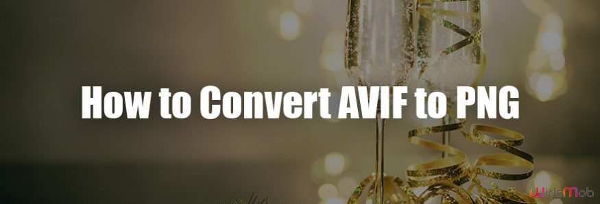How to Convert AVIF to PNG