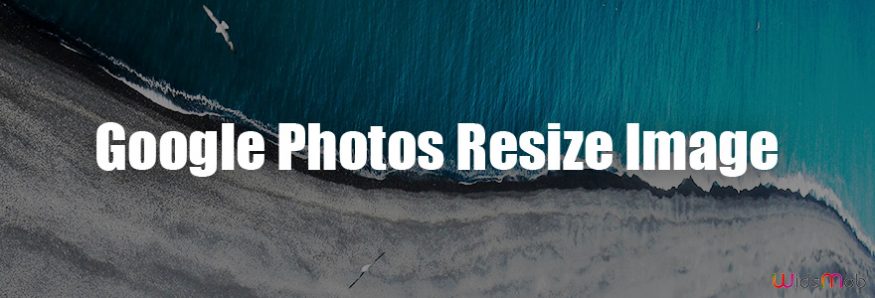 Google Photos Resize Image