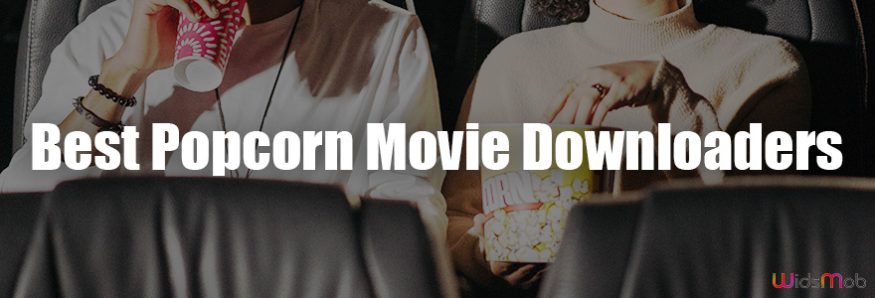 Best Popcorn Movie Downloaders