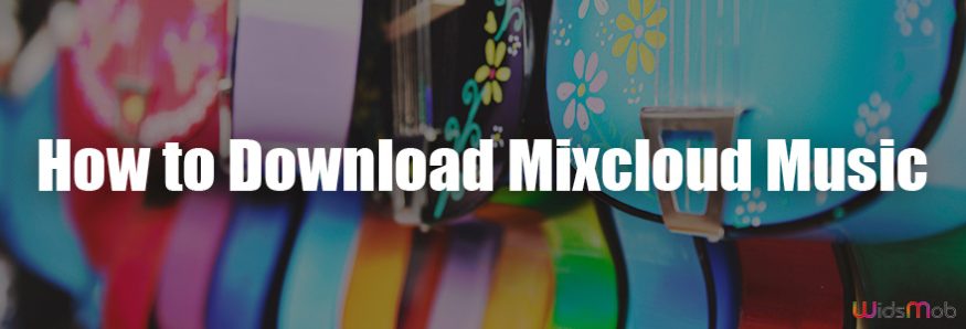 Download Mixcloud Music