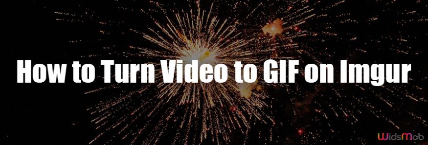 How to Turn Video to GIF on Imgur