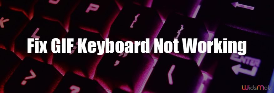Fix GIF Keyboard Not Working