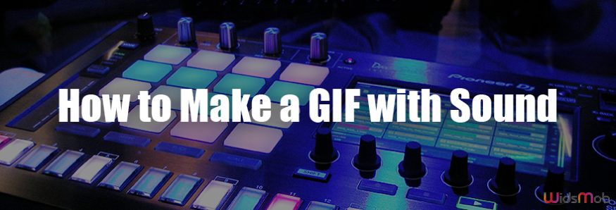 Make a GIF with Sound