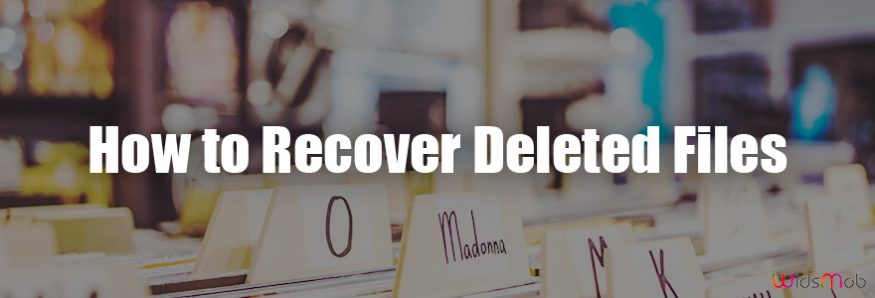 How to Recover Deleted Files