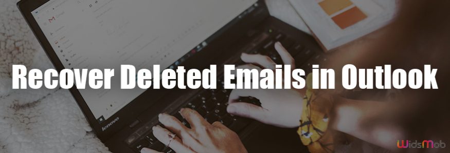 Recover Deleted Emails in Outlook