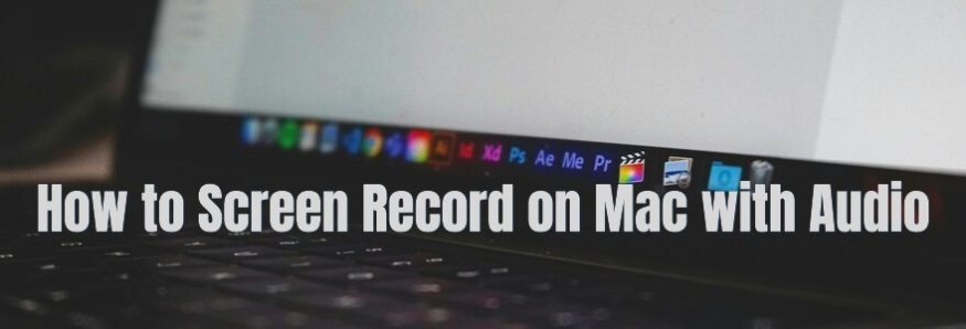 How To Screen Record On Mac With Audio