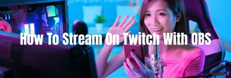 How To Stream On Twitch With OBS